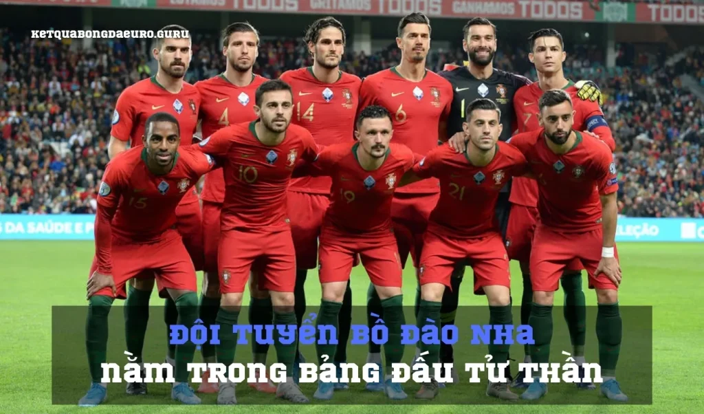 Mùa Euro 2021 Bồ Đào Nha nằm trong bảng đấu tử thần